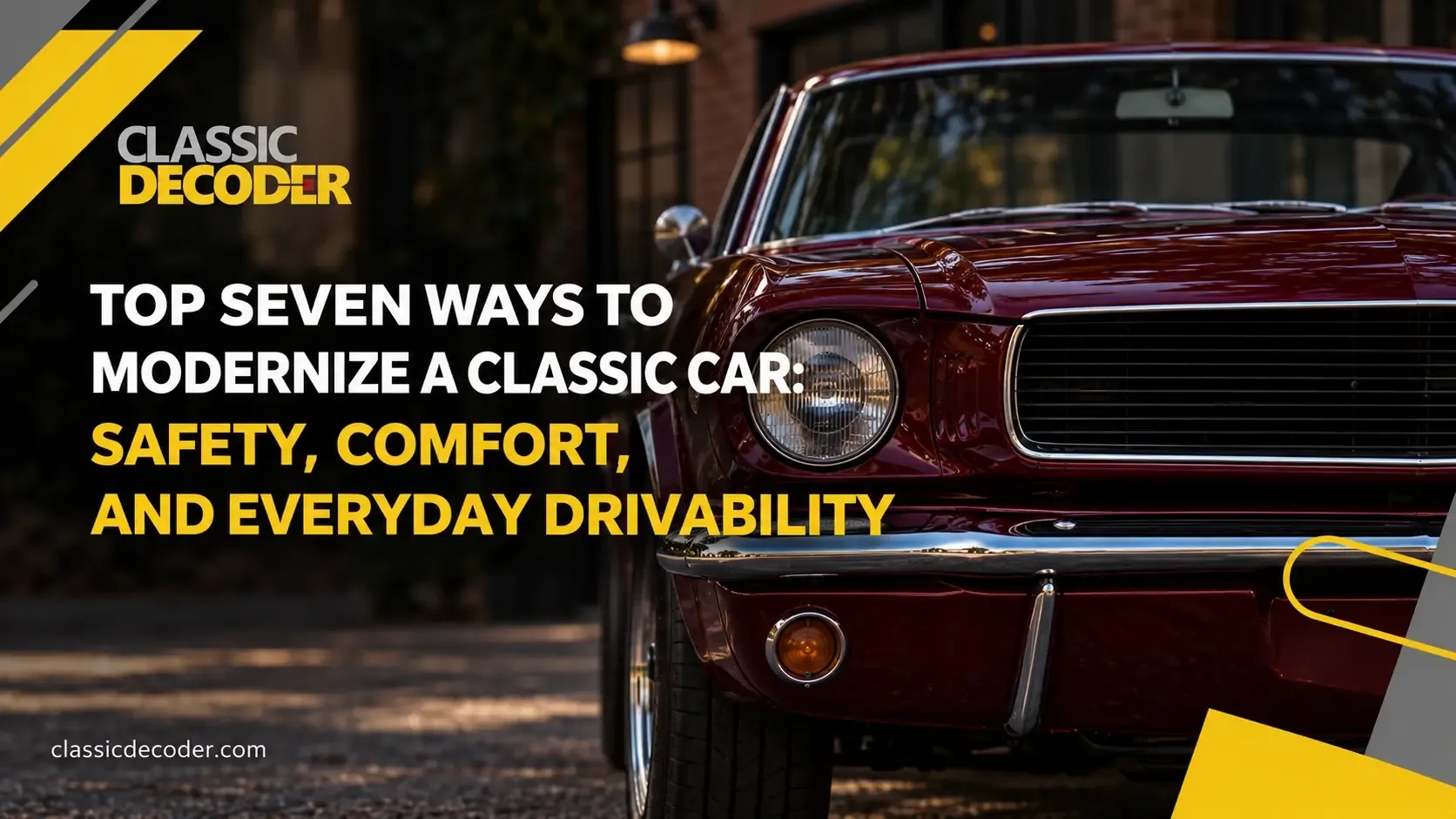 7 Ways to Modernize Your Classic Cars