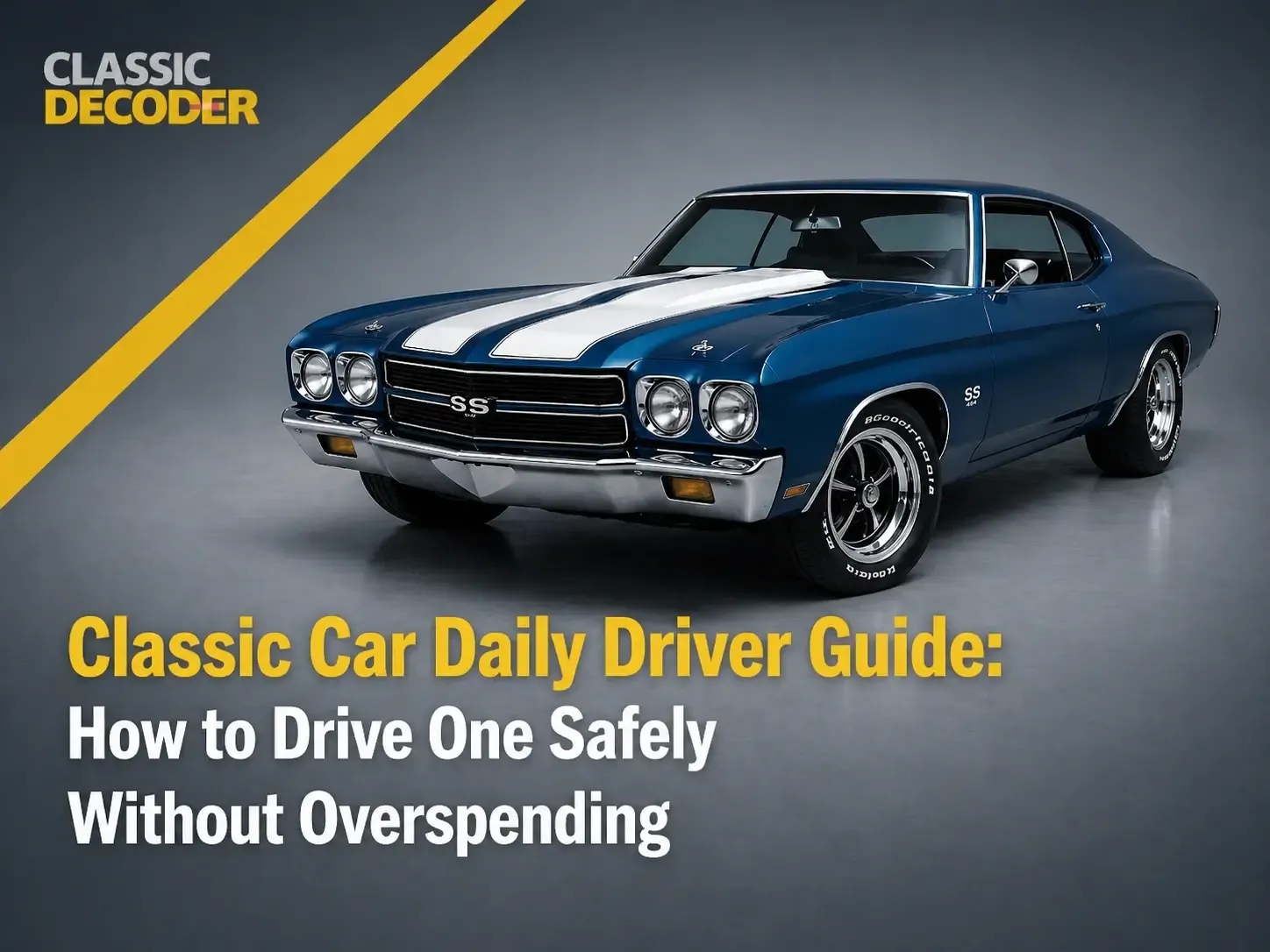 Classic Car Daily Driver Guide