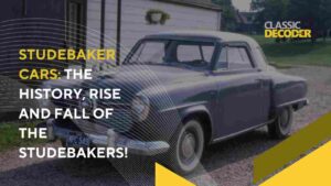 The image of article "Studebaker Cars_ The History, Rise and Fall of the Studebakers "